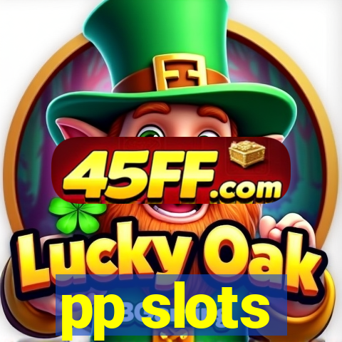 pp slots